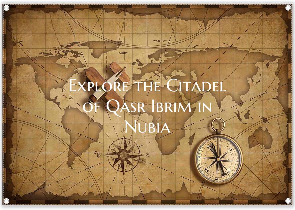 Explore the Citadel of Qasr Ibrim in Nubia